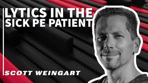 Lytics in the Sick PE Patient