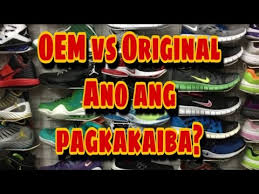 Oem Vs Original Ano Nga Ba Pagkakaiba Youtube
