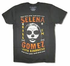 Go ahead, go ahead, go ahead, go ahead now. Selena Gomez Kill Em Mit Freundlichkeit Schwarz T Shirt Neu Official Ebay
