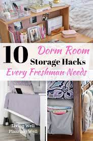 10 Genius Dorm Storage Hacks You Need To Know Dorm Storage Dorm Room Storage College Dorm Room Decor