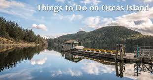 Maybe you would like to learn more about one of these? Things To Do On Orcas Island Your Gide To The Pacific Northwest