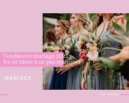 Find out most interesting international calls for submissions! Tendance Mariage 2021 10 Inspirations Pour Vous Inspirer
