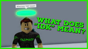 We did not find results for: What Does Idk Mean Meme Roblox Idk Meme Shorts Youtube