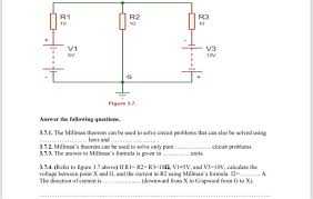 In electrical engineering, millman's theorem1 is a method to simplify the solution of a circuit. Solved Ro V1 Figure 3 7 Answer The Following Questions 3 Chegg Com