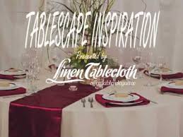 Table Linen Inspiration Burgundy And Beige Theme Youtube