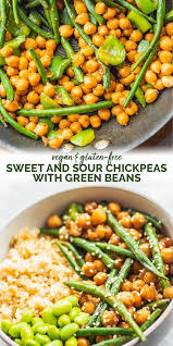 Sweet And Sour Chickpeas And Green Beans Recipe Vegan Dinner Recipes Vegan Recipes Healthy Vegetarian Vegan Recipes