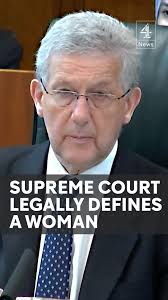 The UK Supreme Court has handed down an historic ruling that the legal  definition of a woman under equality legislation is based