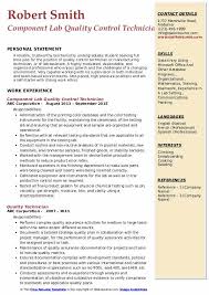 Some of their responsibilities are coordinating quality assurance programs, developing quality control procedures, making sure customer demands are respected, and training other employees with regard to quality assurance issues. Qc Lab Resume Quality Control Lab Technician Resume Samples