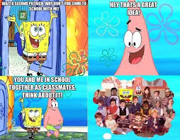I Wish Patric And Spongebob Were In My Class Spongebob Spongebob Funny Funny Spongebob Memes