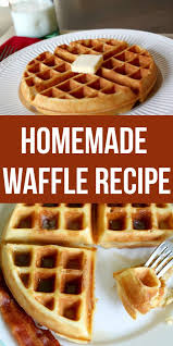 Homemade Waffle Recipe Easy Homemade Waffle Homemade Waffles Homemade Waffle Recipe Easy