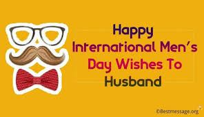 Happy International Men S Day Wishes Messages To Husband Men S Day Quotes Message For Husband International Men S Day