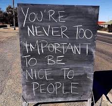 Armughan Ahmad On Twitter You Re Never Too Important To Be Nice To People Via Aaronmiri Https T Co R4fhqhtw4m Twitter