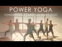 Full Power Yoga Classic 60min With Travis Eliot Youtube In 2020 Power Yoga Yoga Yoga Practice