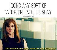 Millions of workers who worked in an 75 Funny Tuesday Memes Happy Tuesday Quotes With Images Daily Funny Quotes