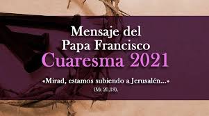 Check spelling or type a new query. Mensaje Del Papa Francisco Para La Cuaresma 2021 Mpv Opinion Ciudadanos Pri Pan Prd