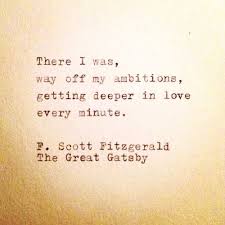 I don't want to say the wrong thing, which i always do. There I Was Gatsby Fitzgerald Literary Love Quotes Fitzgerald Quotes Scott Fitzgerald Quotes