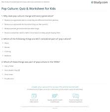 Nov 07, 2021 · trivia and interesting information from this quiz. Pop Culture Quiz Worksheet For Kids Study Com