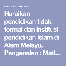 Huraikan Pendidikan Tidak Formal Dan Institusi Pendidikan Islam Di Alam Melayu Pengenalan Matlamat Pendidikan Tidak Formal Alam Melayu Pada In 2020 Boarding Pass