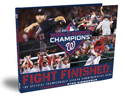 Fight Finished The Official Washington Nationals World Series Championship Season Commemorative Book Ryan Zimmerman Major League Baseball 9781734169720 Amazon Com Books