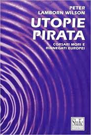 Scaricare Utopie Pirata Corsari Mori E Rinnegati Europei Libri Pdf Gratis Libri Pirata Haha
