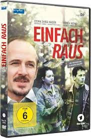 Einfach raus : Busch, Fabian, Krössner, Renate, Stegemann, Bernd, Hagen,  Cosma Shiva, Mühe, Ulrich, Busch, Inga, Elsholz, Andreas, Vogel, Peter: ...