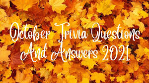 Only true fans will be able to answer all 50 halloween trivia questions correctly. October Trivia Questions And Answers 2021 Pay Trivia With Family And Friends This Fall