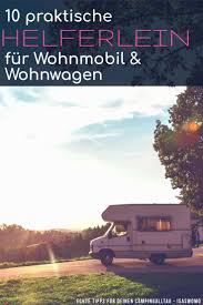 Hilfe Im Womo 10 Praktische Helferlein Isaswomo Campingurlaub Womo Camping