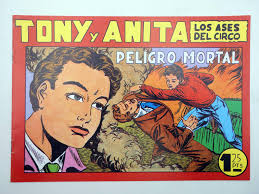 TONY Y ANITA LOS ASES DEL CIRCO 28. PELIGRO MORTAL (P. Y M. Quesada) Comic  MAM, 1990. FACSIMIL by P. y M. Quesada: (1990) Comic