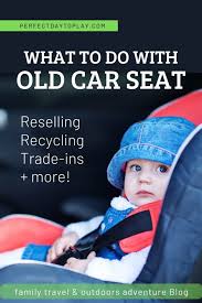 When you fix cars, used parts and fluids pile up in the corners of the shop like beer cans in a frat house. What To Do With An Old Baby Car Seat How To Recycle Car Seat
