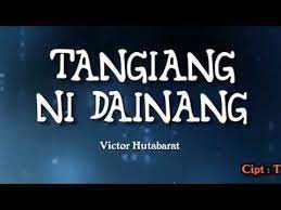 Lagu Batak Tangiang Ni Dainang Lirik Indonesia Viktor Hutabarat Batak Song Youtube Youtube Songs Youtube Playlist