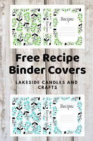 Printables By Lakeside Candles And Crafts Lakeside Candles And Crafts Recipe Binder Cover Free Recipe Book Recipe Binder Printables
