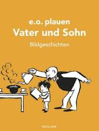 Die aufgabe der schüler ist es, sich eine geschichte zu den. Vater Und Sohn Von E O Plauen Ebooks Orell Fussli