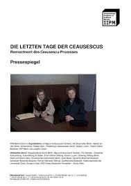 Să ai timp de toate, să. Die Letzten Tage Der Ceausescus International Institute Of Political