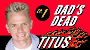 Titus • Episode 1 • Dad's Dead