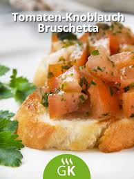 Tomaten Knoblauch Bruschetta Rhabarberkuchen Rezept Rezepte Ideen Furs Essen