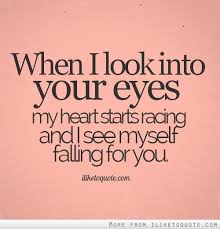 From now until the end of time no one else will ever see life with my eyes, and i mean to make the best of my chance. What You Look Like In My Eyes Quotes Quotesgram Your Eyes Quotes Eyes Quotes Love Eye Quotes