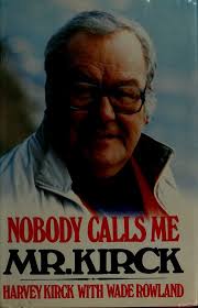 Nobody calls me Mr. Kirck : Kirck, Harvey : Free Download, Borrow, and  Streaming : Internet Archive