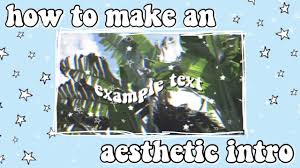 So, what makes a room aesthetic? How To Make An Aesthetic Intro Wavy Text Glitchy Stars Aesthetic Music Etc Youtube