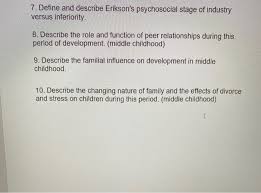Solved 7 Define And Describe Eriksons Psychosocial Stag