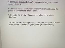 solved 7 define and describe eriksons psychosocial stag