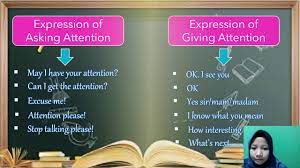 Mention three expressions of giving attention! Asking And Giving Attention Appreciation Youtube