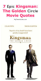 By then, you'll be hired if you kill the interview. 7 Epic Kingsman The Golden Circle Movie Quotes My Teen Guide