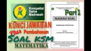 May 18, 2018 · 8 61,760. Kunci Jawaban Plus Pembahasan Soal Ksm Mi Matematika Youtube