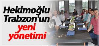 Trabzon'umuza ve türk sporumuza hayırlı uğurlu olmasını diliyorum dedi. Iste Hekimoglu Trabzon Un Yeni Yonetimi