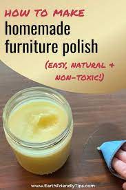 How To Make Homemade Furniture Polish Earth Friendly Tips Homemade Furniture Polish Homemade Furniture Diy Furniture Polish