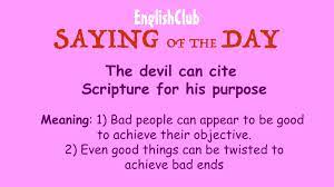 An evil soul producing holy witness is like a villain with a smiling cheek. The Devil Can Cite Scripture For His Purpose Vocabulary Englishclub
