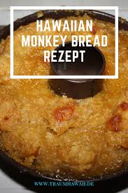 Hawaiian Monkey Bread In 2020 Hawaiianische Rezepte Ungarische Desserts Rezepte