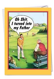 Mar 02, 2018 · i lost my dad a year ago tomorrow. Golfing Funny Father S Day Card
