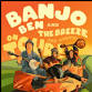 Banjo Ben And The Breeze Are (sorta) On Tour! event image