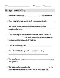 This 11 Question Worksheet Provides A Way For Students To Follow Along With The Bill Nye Momentum Video The Questions Are Al Bill Nye Nursing Student Tips Nye